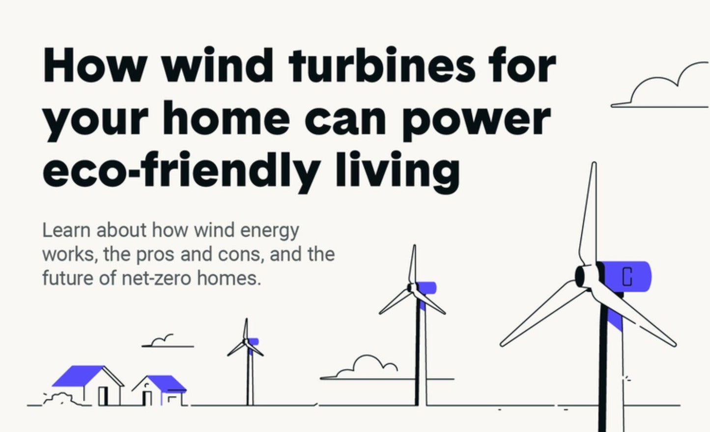 Home Wind Turbines: Are They Right for You?